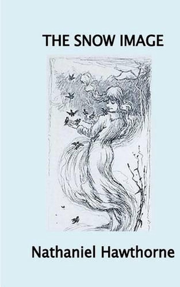 The Snow Image by Nathaniel Hawthorne (English) Paperback Book
