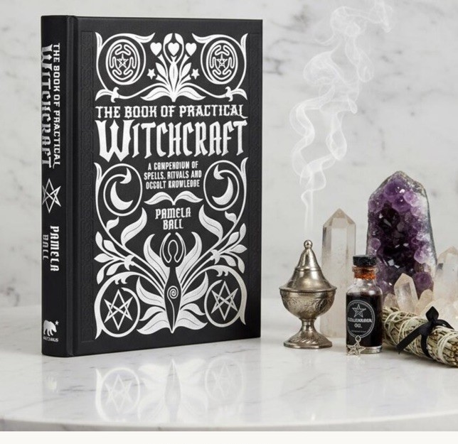 The Book of Practical Witchcraft: A Compendium of Spells, Rituals and Occult...