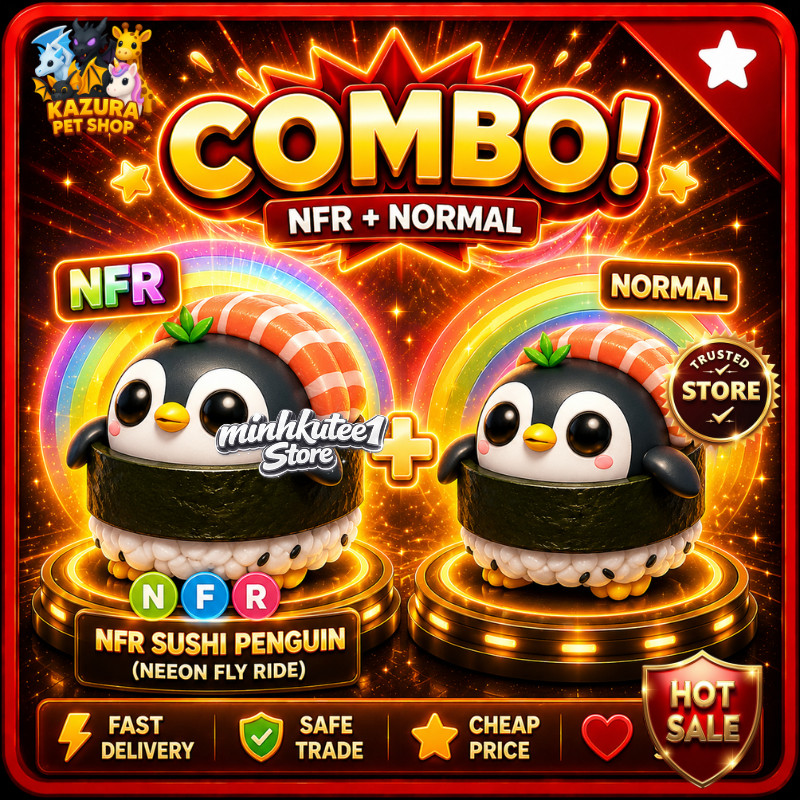 🔥 Sushi Penguin | NFR (Neeon) + Normal Adopt Pet Combo Cheap For Sale –Get Now