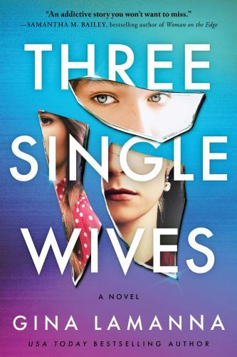 Three Single Wives, Paperback by Lamanna, Gina, Brand New, Free shipping in t...