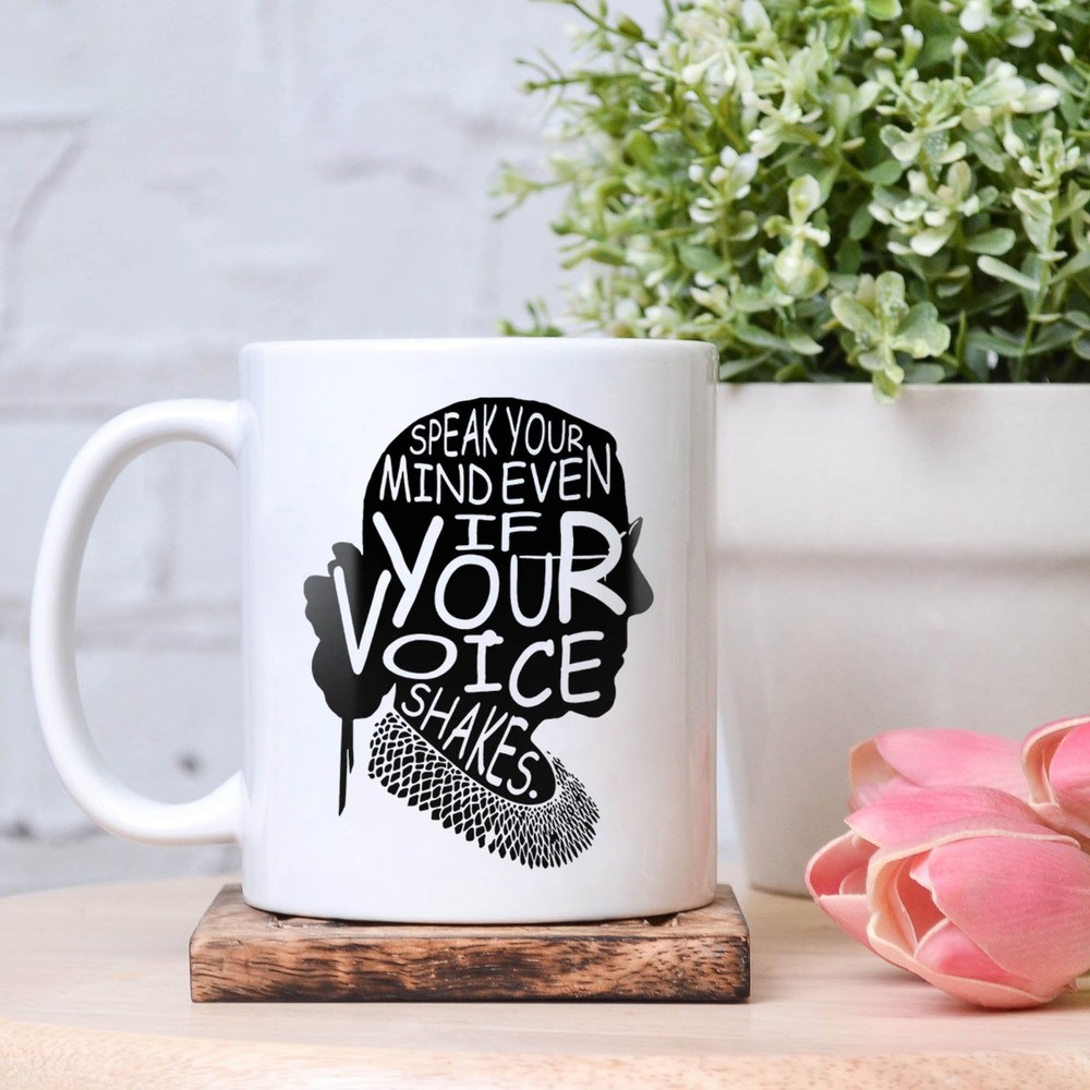 Speak Your Mind Mug Ruth Bader Ginsburg Rbg Coffee Mug Women Belong Where