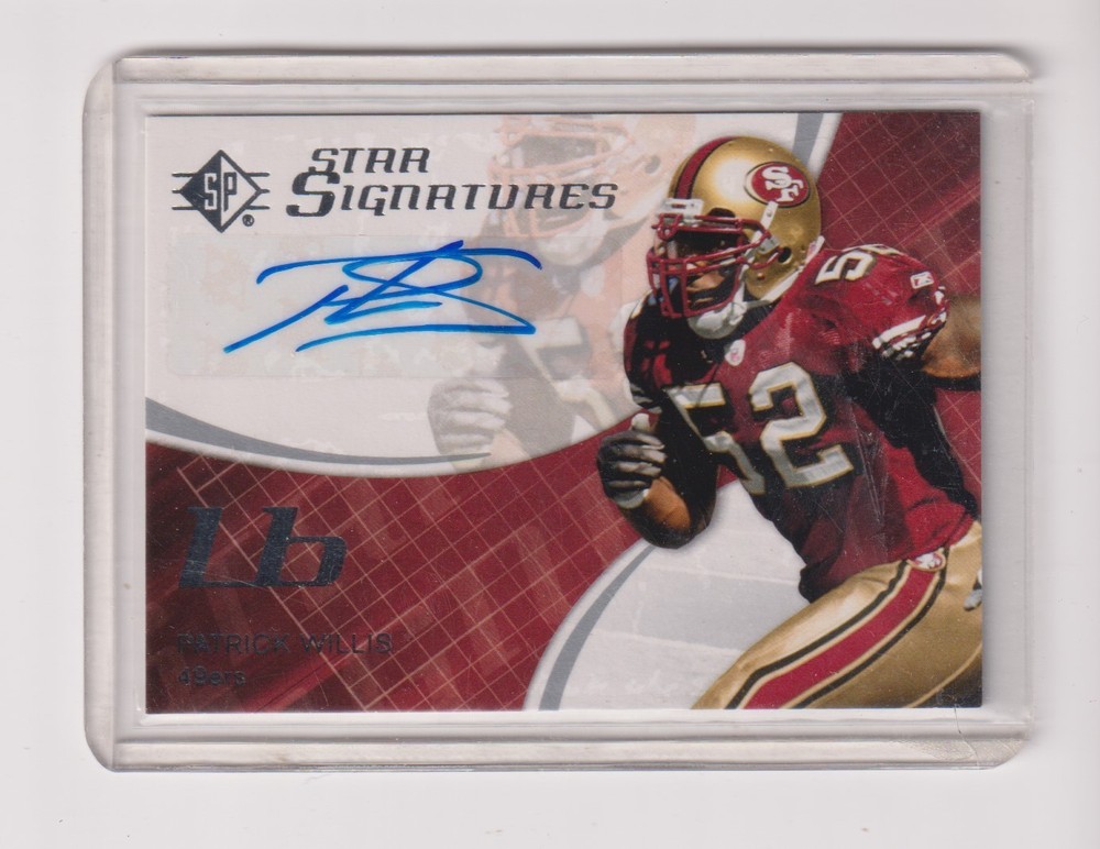 2008 SP AUTHENTIC STAR SIGNATURES PATRICK WILLIS - SAN FRANCISCO 49ers