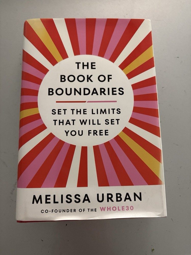 Book of Boundaries : Set the Limits That Will Set You Free by Melissa Urban...