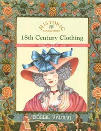 18th Century Clothing by Bobbie Kalman: Used