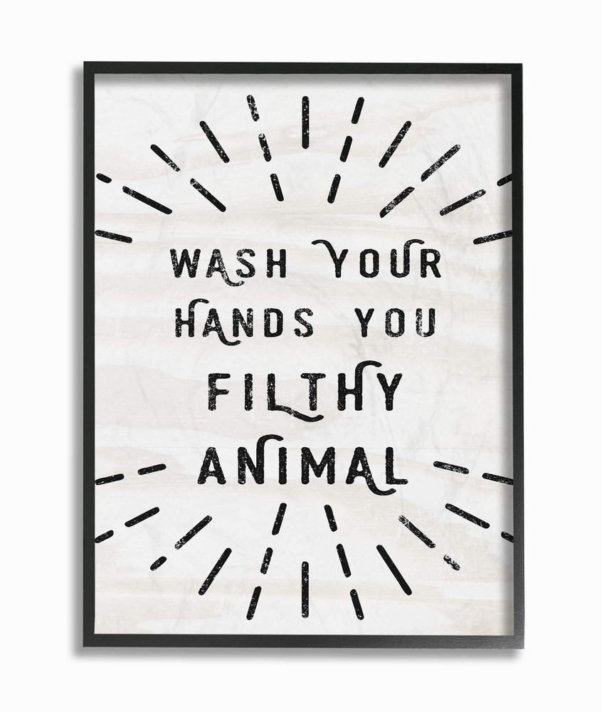 White Modern Type Wash Your Hands You Filthy Animal Black Framed Wall Art, 16...