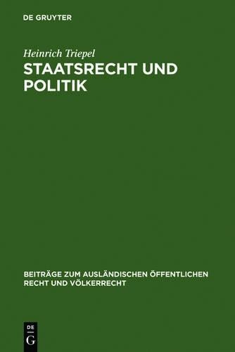 Heinrich Triepel Staatsrecht und Politik (Hardback)