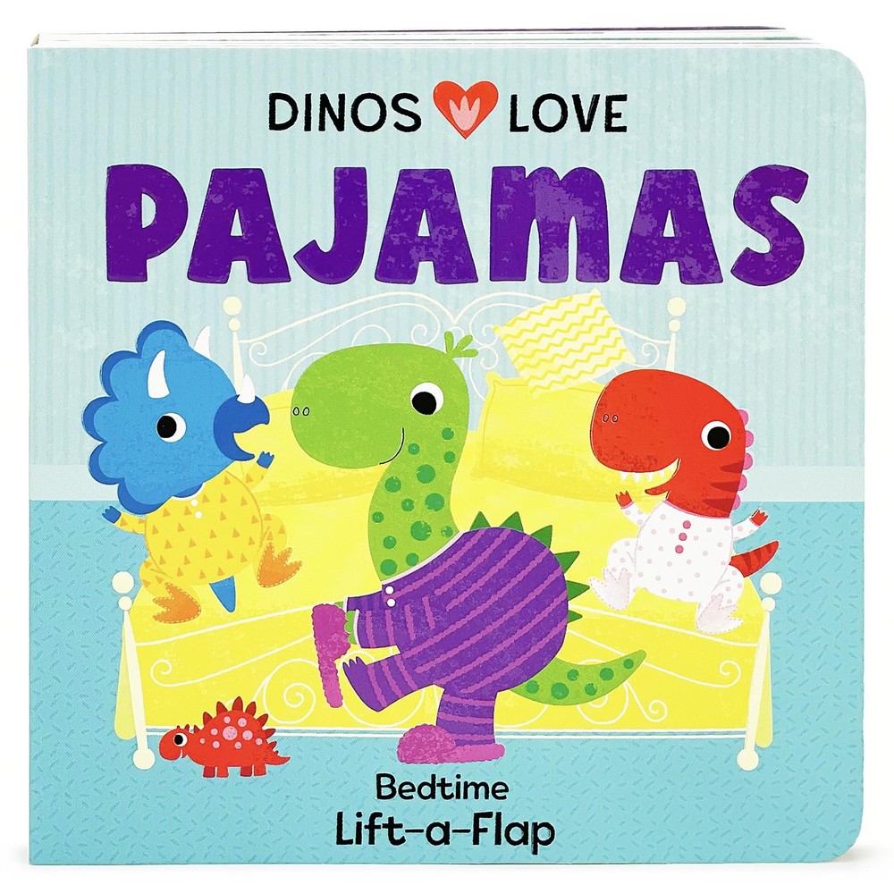 Dinos Love Pajamas - A Lift-a-Flap Dinosaur Bedtime Board Book for Babies and T,