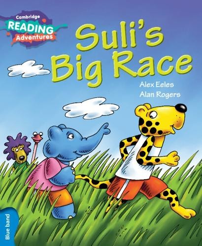 Alex Eeles Cambridge Reading Adventures Suli's Big Race Blue Band (Paperback)Another great item from Rarewaves USA | Free delivery!