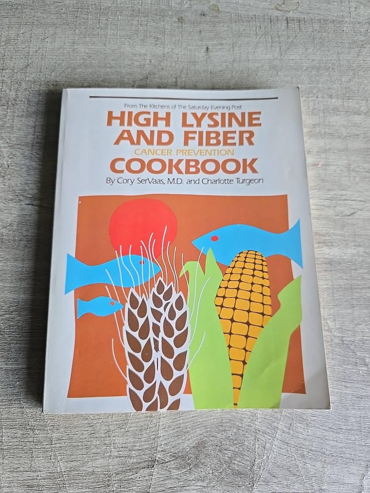 High Lysine & Fiber Cookbook Cancer Prevention Cookbook (From The Kitchens of T,