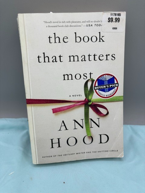 Book That Matters Most : A Novel by Ann Hood (2017, Trade Paperback)