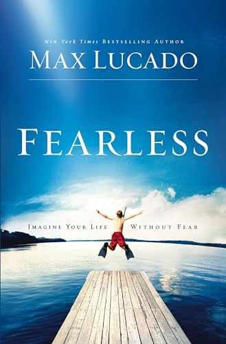 Fearless: Imagine Your Life Without Fear - Paperback, by Lucado Max - Very Good
