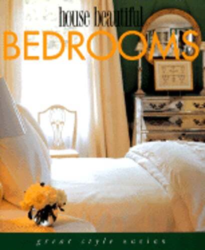 House Beautiful Bedrooms: Fresh Ideas for Decorating the Most Intimate Room in