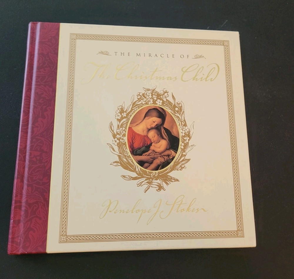 The Miracle of the Christmas Child by Penelope J. Stokes (1999, Hardcover)