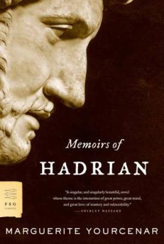 Memoirs of Hadrian (FSG Classics) - Paperback - VERY GOOD