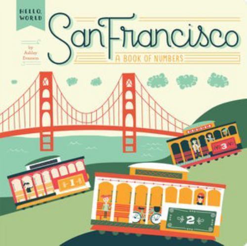 San Francisco: A Book of Numbers; Hel- 9780448489148, Ashley Evanson, board book