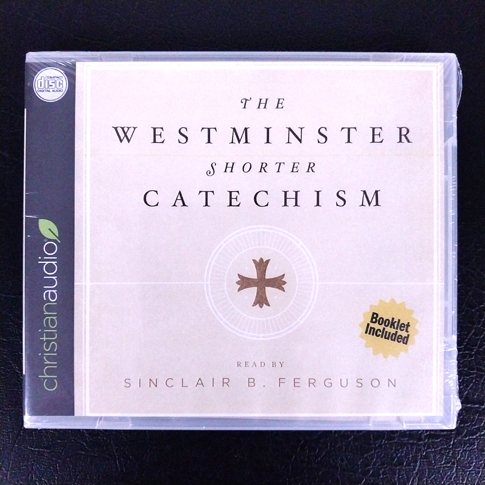 The Westminster Shorter Catechism - Sinclair B. Ferguson - Christian Audio CD