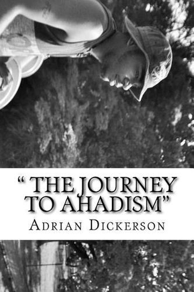 The Journey To Ahadism by Adrian Dickerson (English) Paperback Book