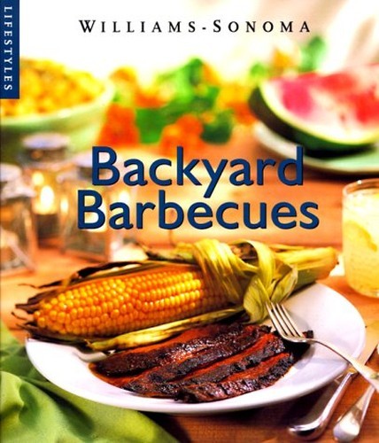 Backyard Barbecue (Williams-Sonoma ..., Williams, Chuck