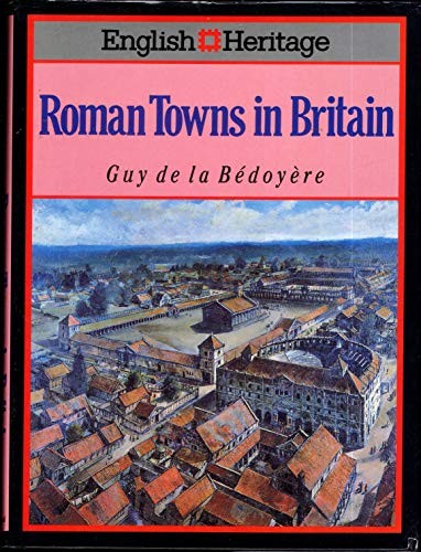 English Heritage Book of Roman Towns in Britain by Bedoyere, Guy de la HardbackFREE US DELIVERY | ISBN: 0713468939 | Quality Books