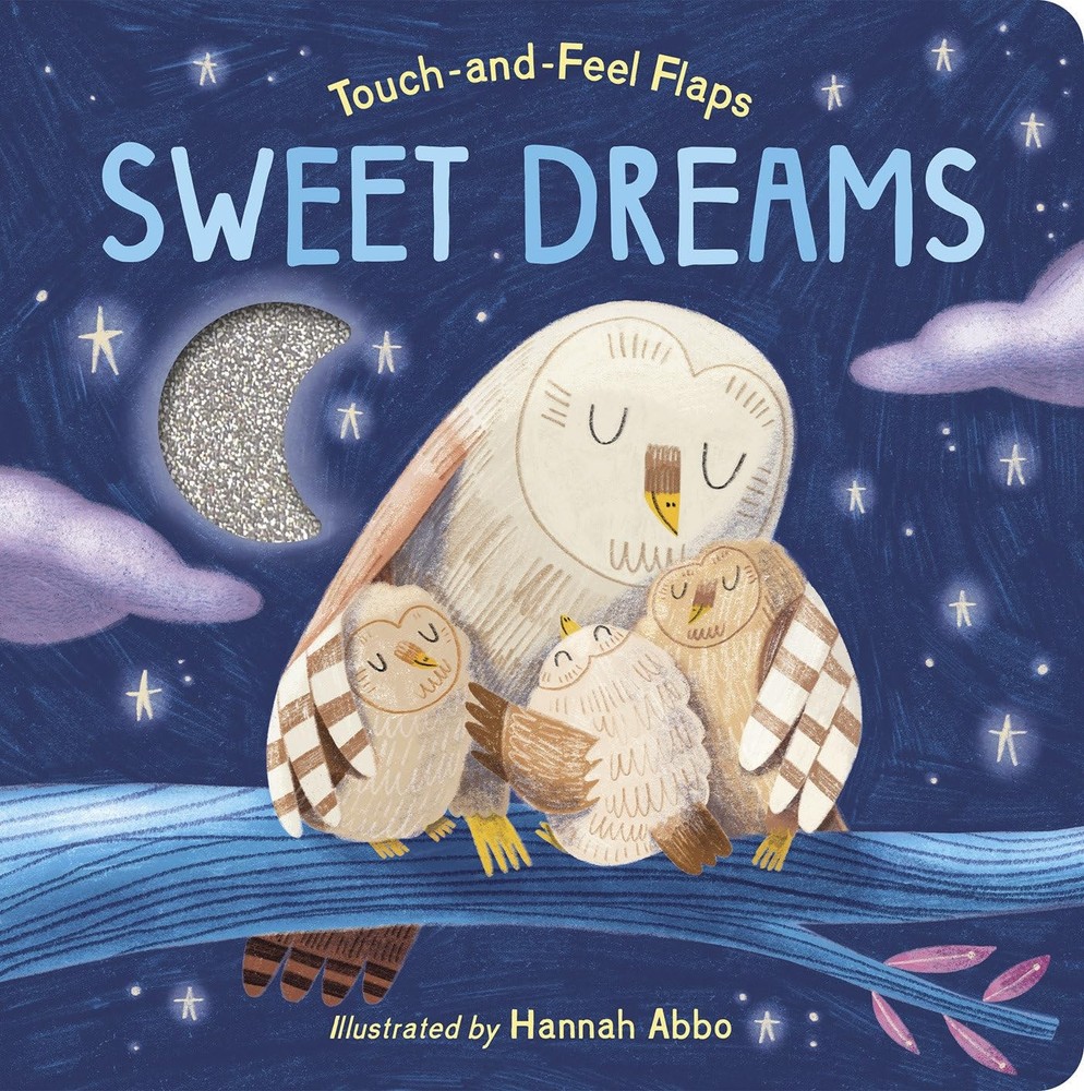 Sweet Dreams: Touch-and-Feel Flaps by Davies