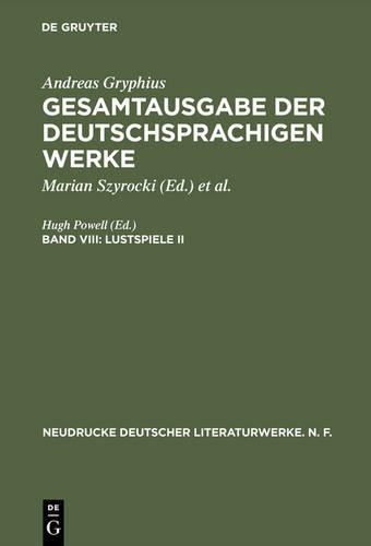 Gesamtausgabe der deutschsprachigen Werke, Band VIII, Lustspiele II (Hardback)