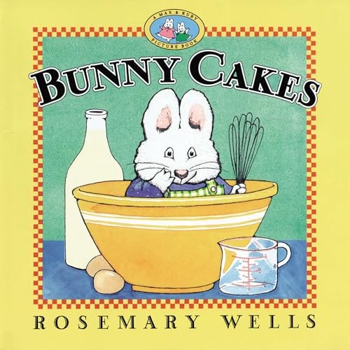 Bunny Cakes (Max and Ruby), Wells, Rosemary