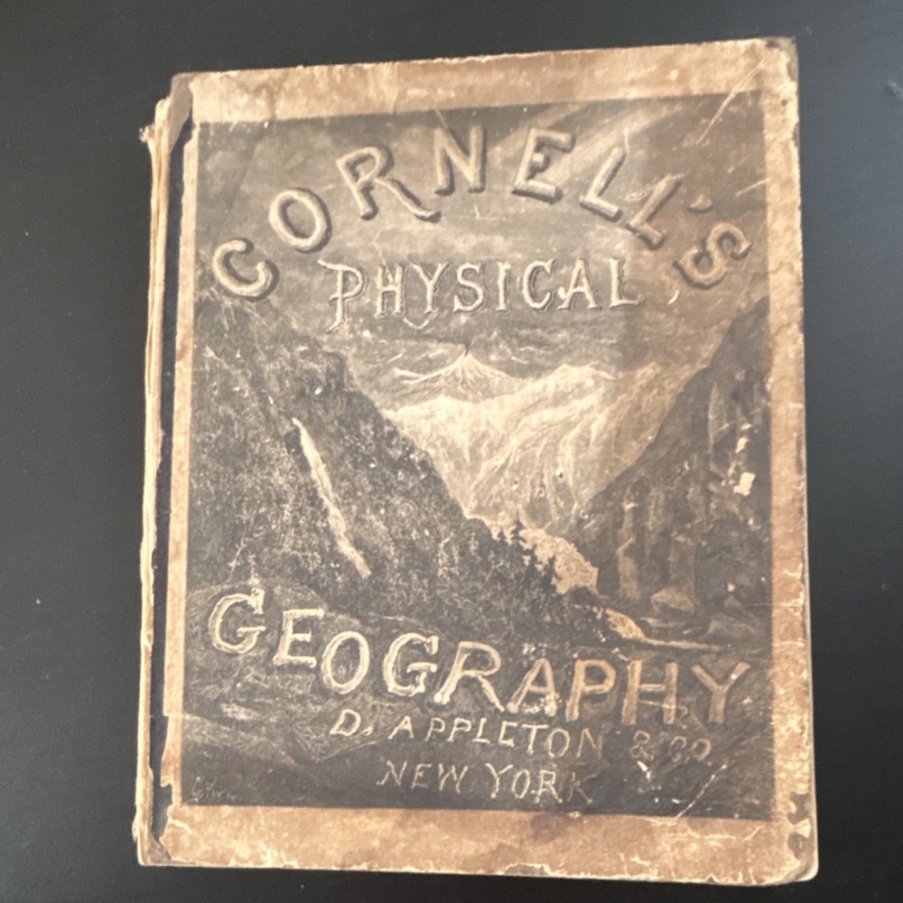 S. S. Cornell Physical Geography Hardcover 1876 D. Appleton & Co. New York