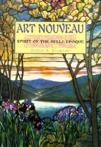 Art Nouveau Spirit of the Belle Epoque Hardcover Art Movements - GOOD