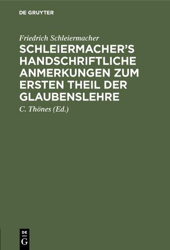 Friedrich Schle Schleiermacher's Handschriftliche Anmerkungen Zum Ers (Hardback)