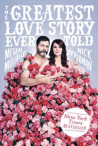 The Greatest Love Story Ever Told: An Oral History by Nick Offerman Book TheFREE US DELIVERY | ISBN: 1101986697 | Quality Books