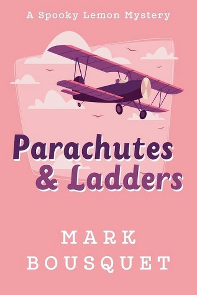Parachutes & Ladders by Mark Bousquet Paperback Book