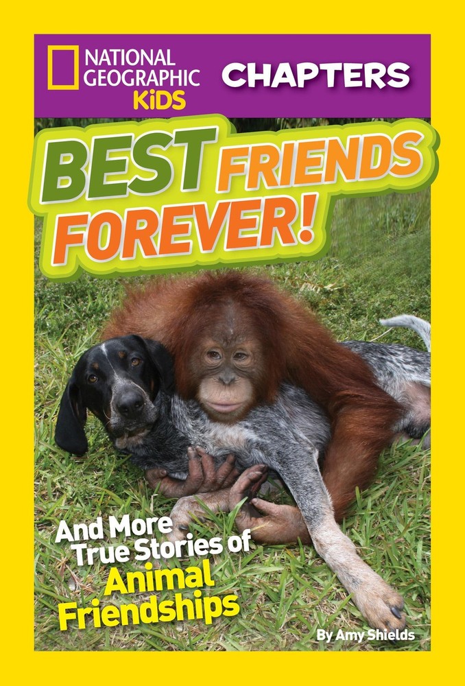 National Geographic Kids Chapters: Best Friends Forever: And More True Stories o