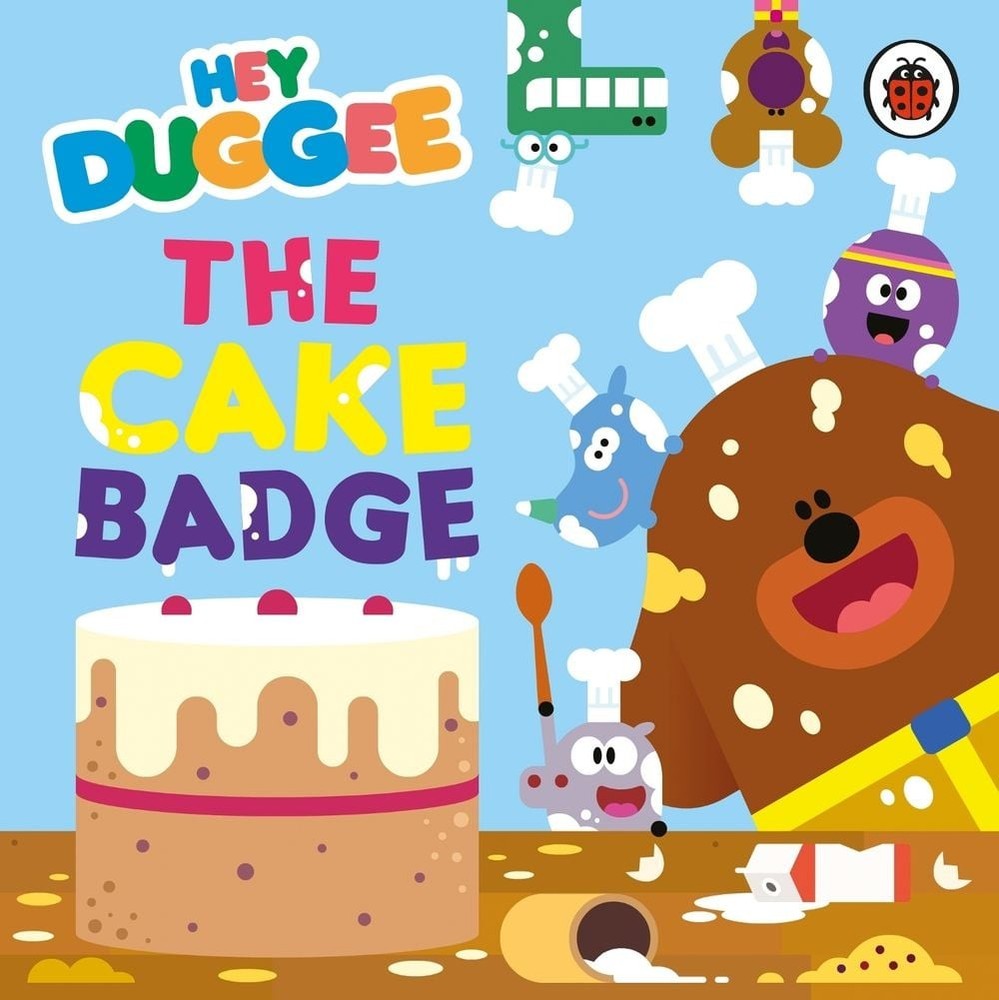Hey Duggee: The Cake Badge by Hey Duggee (English) Board Book Book