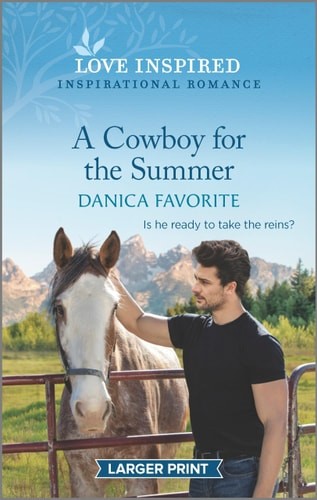 A Cowboy for the Summer: An Uplifting Inspirational Romance (Shepherd's Creek, 3
