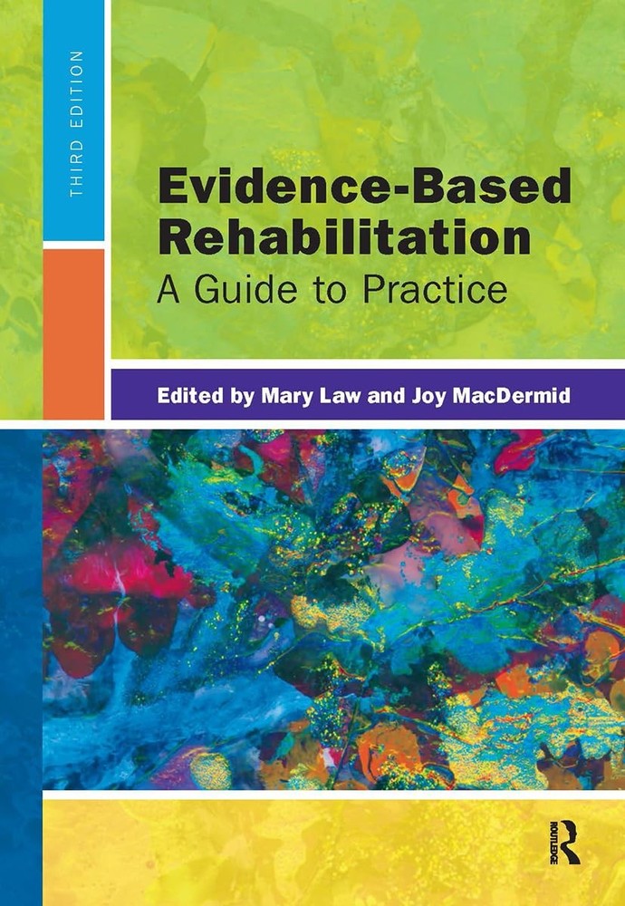 Evidence-Based Rehabilitation - hardcover MacDermid, Joy|Law, Mary