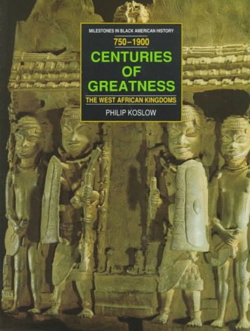Centuries of Greatness : The West African Kingdoms 750-1900 PhiliFree US Delivery | ISBN:0791026922