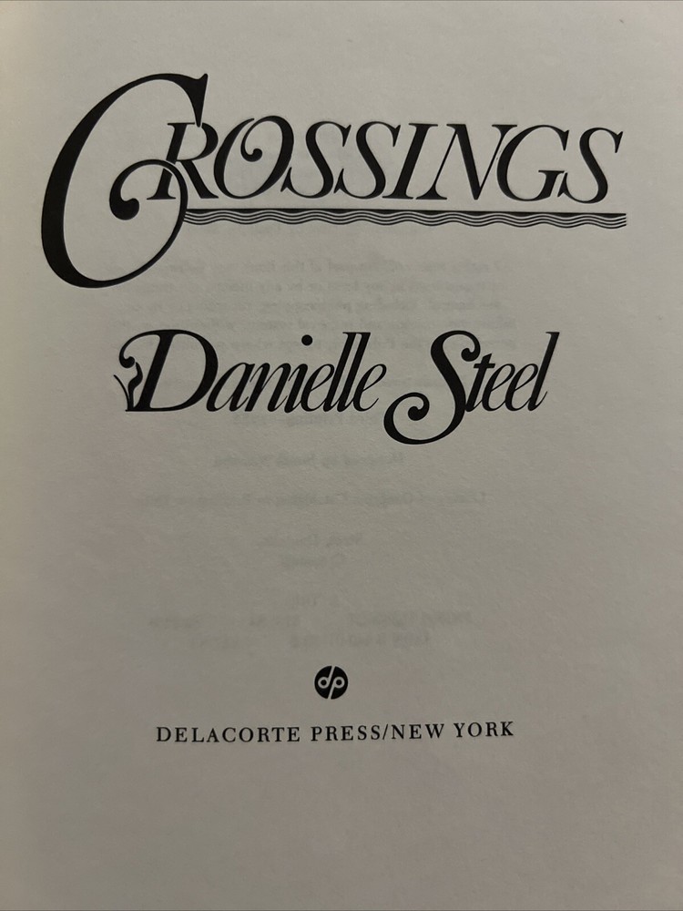 CROSSINGS BY DANIELLE STEEL, 1982 HARDCOVER EDITION by DANIELLE STEEL