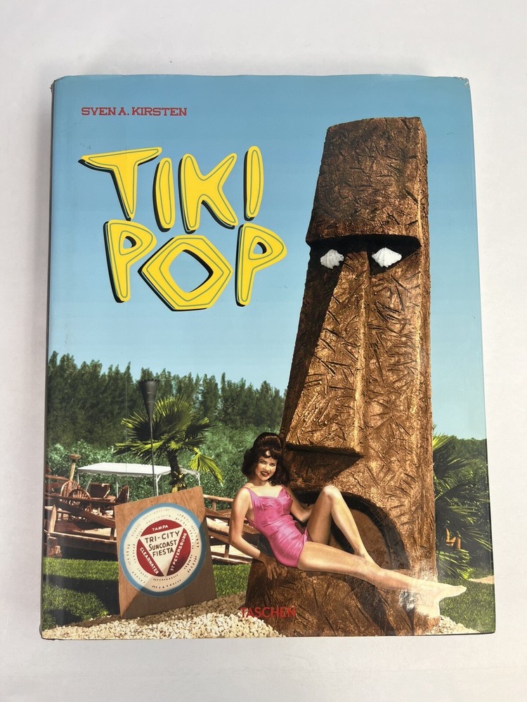 TIKI POP America Imagines Its Own Polynesian Paradise Book by Sven A. Kristen