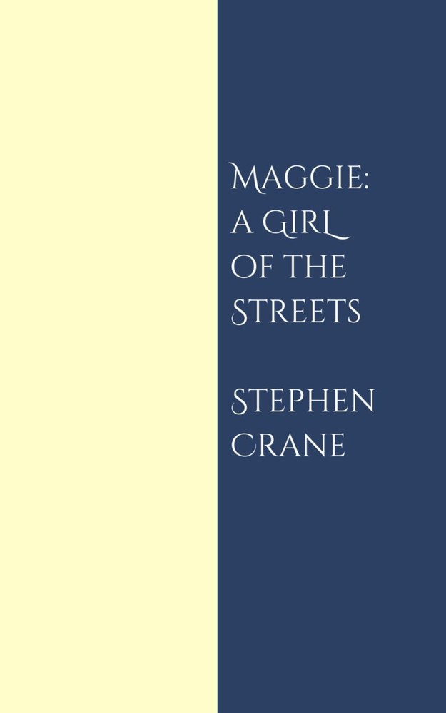 Maggie: A Girl of the Streets