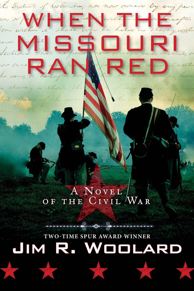 When the Missouri Ran Red: A Novel of the Civil War