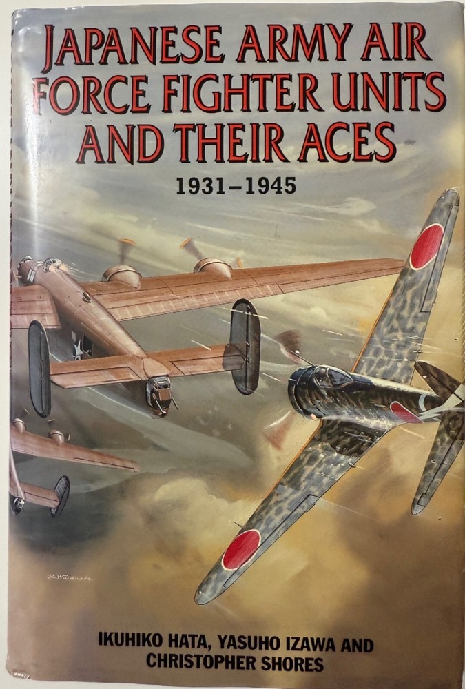 Japanese Army Air Force Fighter Units and Their Aces 1931-1945 Schiffer Pub Rare