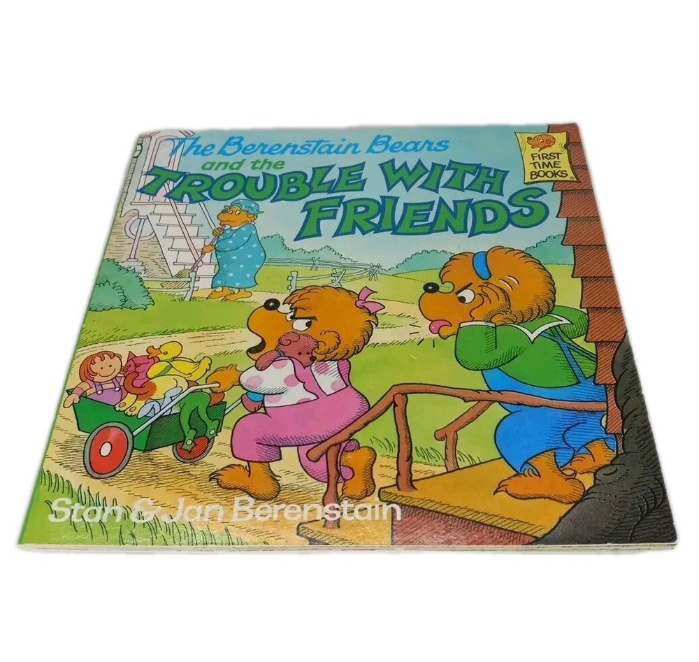 The Berenstain Bears and the Trouble with Friends Stan & Jan Berenstain 1986