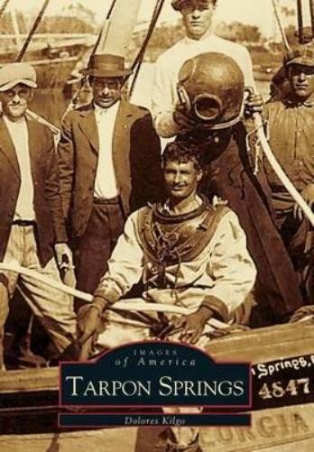 Dolores Kilgo Tarpon Springs (Paperback) Images of AmericaAnother great item from Rarewaves USA | Free delivery!