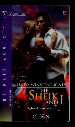 The Sheik and I (Silhouette Intimate Moments) (Capturing the Crown, 3) by Jones,