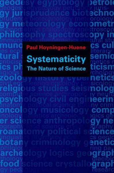 Systematicity : The Nature of Science, Paperback by Hoyningen-Huene, Paul, Br...