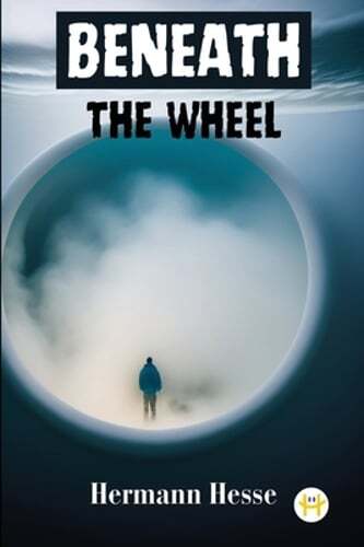 Beneath the Wheel by Hermann Hesse: New