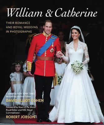 William and Catherine : Their Romance and Royal Wedding in Photographs by David