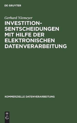 Gerhard Niemeye Investitionsentscheidungen mit Hilfe der elektronisch (Hardback)