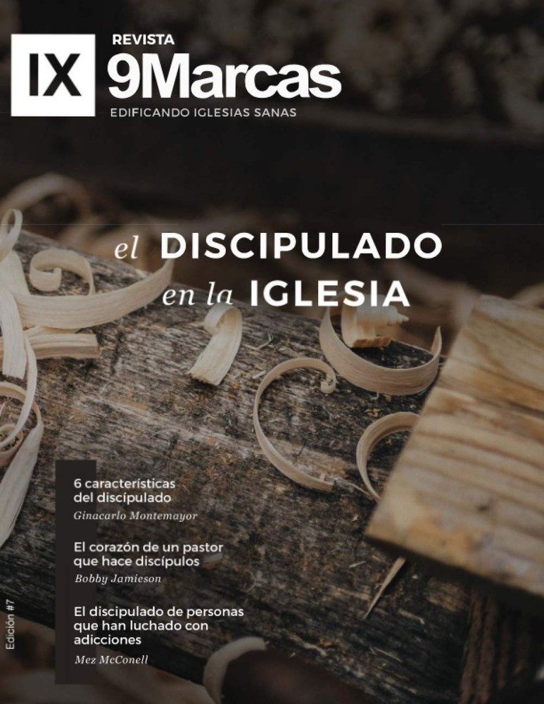 El discipulado en la iglesia | Revista 9Marcas (Spanish Edition)