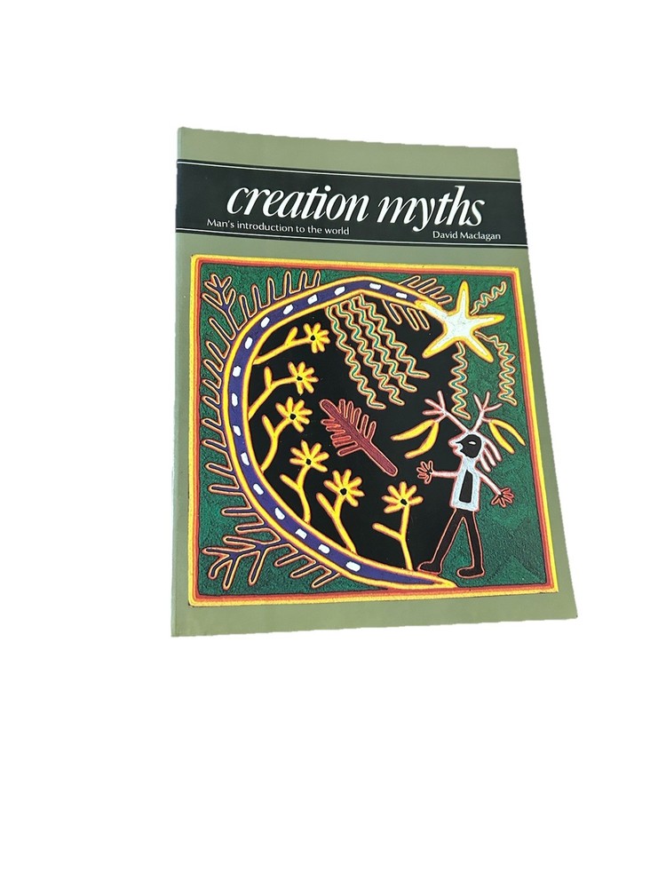 Creation Myths: Man's Introduction to the World by Maclagan, David Paperback